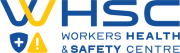 Workers Health and Safety Centre (WHSC)